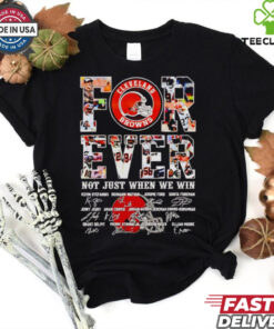 Cleveland Browns forever not just when we win signatures shirt