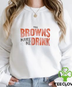 Cleveland Football Browns Make Me Drink Funny Football Fan Shirt