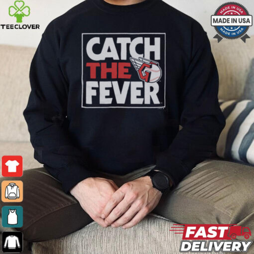 Cleveland Guardians Catch The Fever Shirt