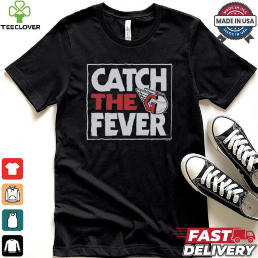 Cleveland Guardians Catch The Fever Shirt