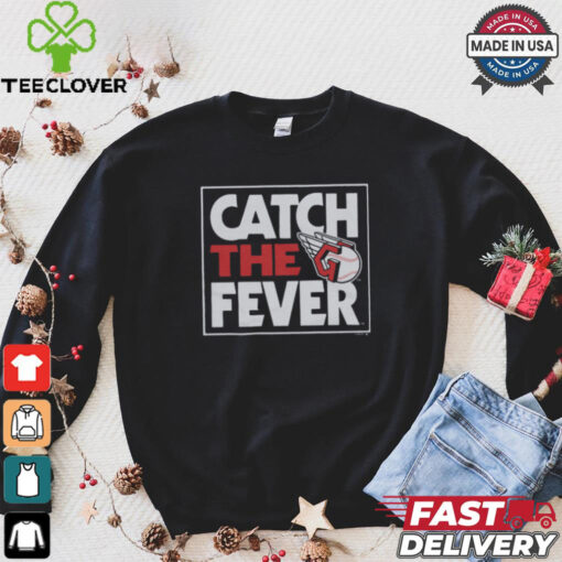 Cleveland Guardians Catch The Fever Shirt
