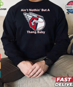 Cleveland Guardians MLB Ain’t Nothin’ But A Thang Baby t shirt