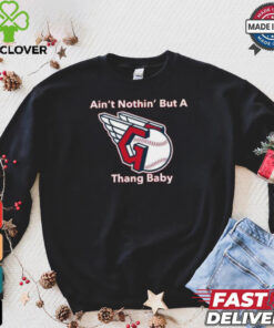Cleveland Guardians MLB Ain’t Nothin’ But A Thang Baby t shirt
