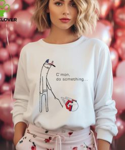 Cleveland Guardians c’mon do something shirt
