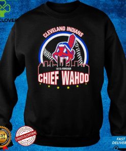 Cleveland Indians and Chief Wahoo t hoodie, sweater, longsleeve, shirt v-neck, t-shirt