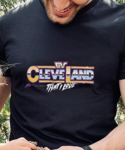 Cleveland Mania That I Love Shirt