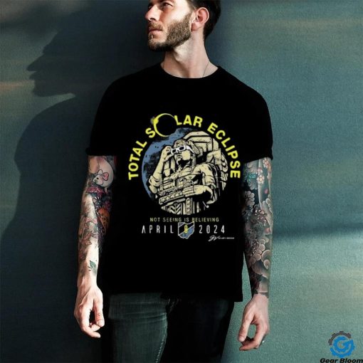 Cleveland Total Solar Eclipse Not Seeing Is Believing 2024 Shirt