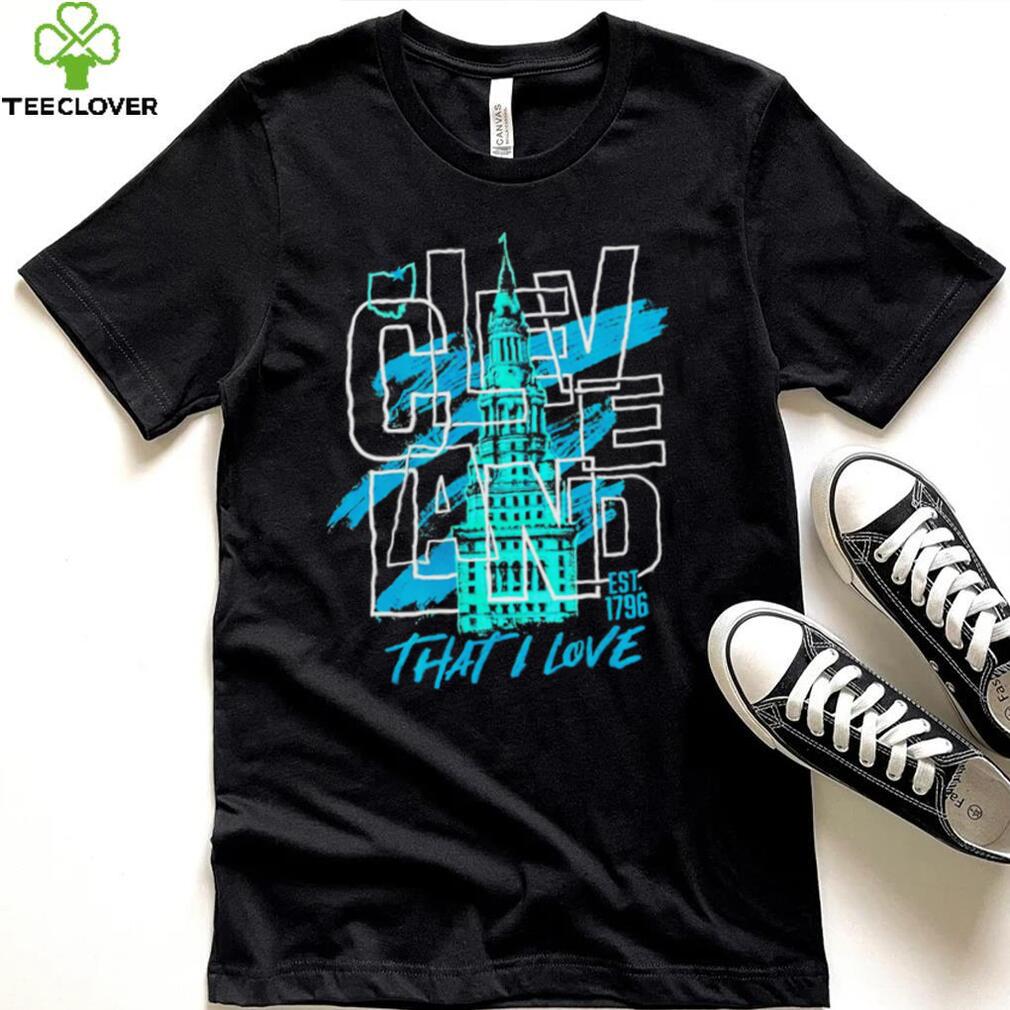 Cleveland town That I love 1796 art shirt Cleveland town That I love 1796 art shirt