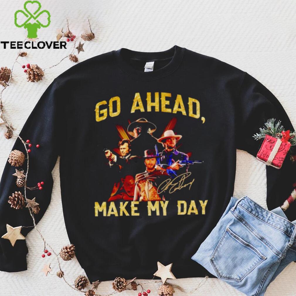 Clint Eastwood go ahead make my day shirt Clint Eastwood go ahead make my day shirt