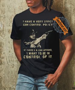 Clint eastwood I want to be in control of it shirt 3 Clint eastwood I want to be in control of it shirt