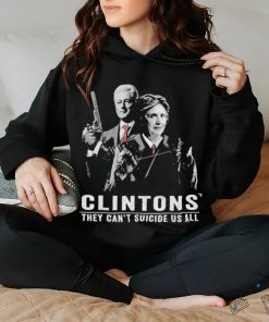 Clintons They Can’t Suicide Us All T Shirt