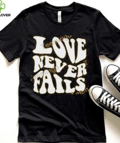 Clown World Love Never Fails Shirt, T Shirt, Hoodie, Sweater, Long Sleeve T Shirt