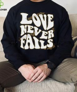 Clown World Love Never Fails Shirt, T Shirt, Hoodie, Sweater, Long Sleeve T Shirt