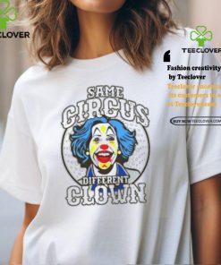 Clown World Store Same Circus Different Clown Shirt 2 Clown World Store Same Circus Different Clown Shirt