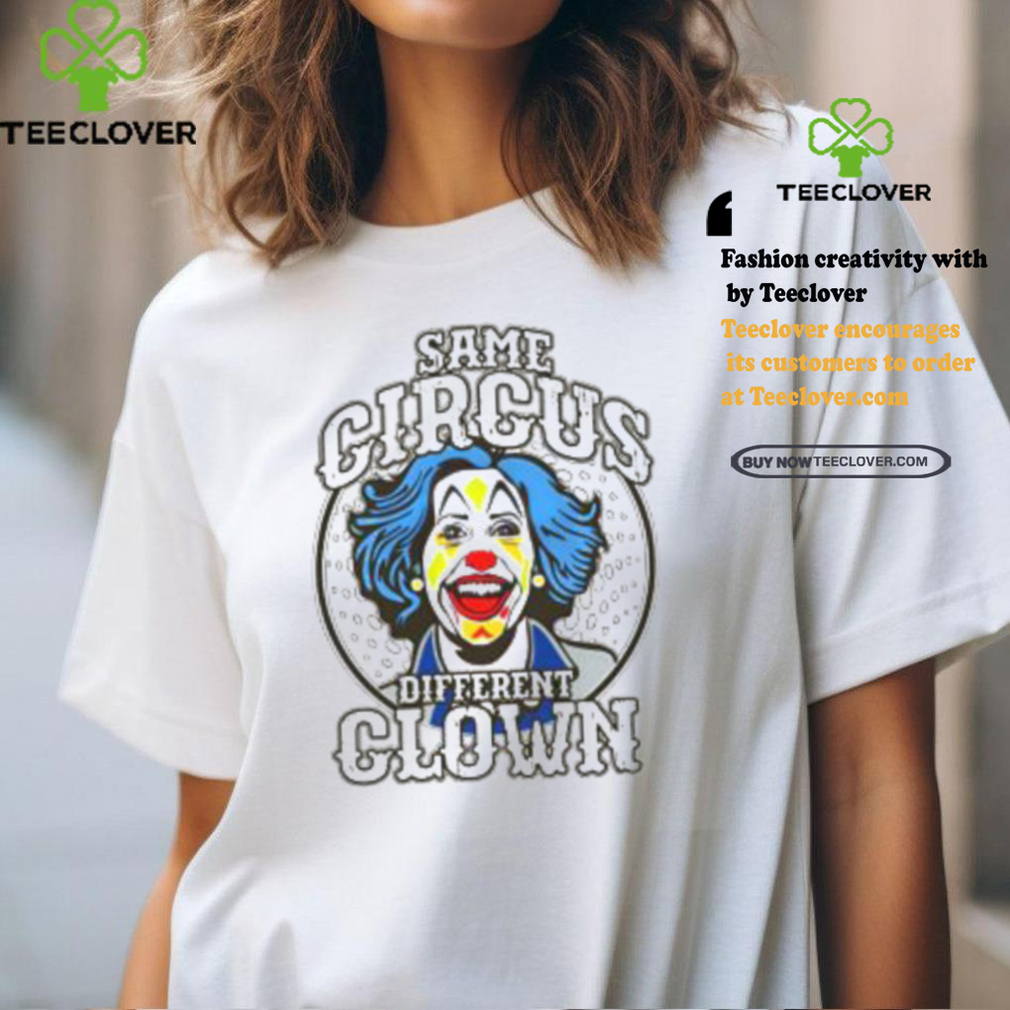 Clown World Store Same Circus Different Clown Shirt Clown World Store Same Circus Different Clown Shirt