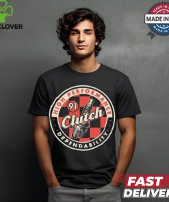 Clutch High Performance Dependability 2024 Shirt