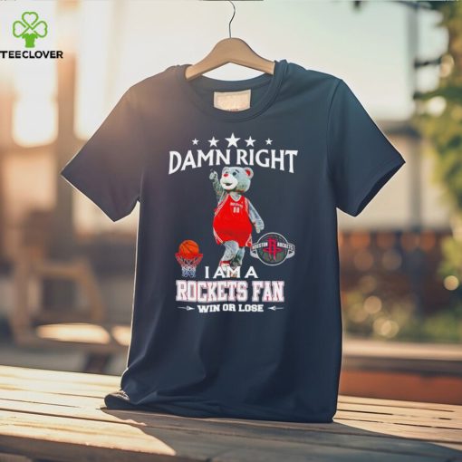 Clutch mascot damn right I am a Rockets fan win or lose hoodie, sweater, longsleeve, shirt v-neck, t-shirt