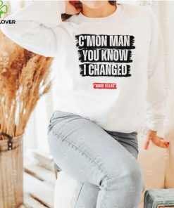 C’mon Man You Know I Changed Shirt 2 C’mon Man You Know I Changed Shirt