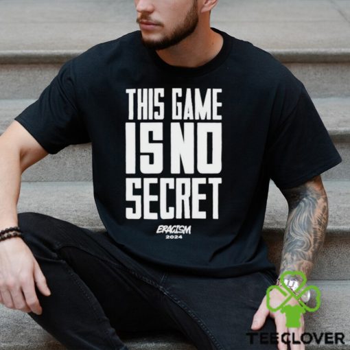 Coach John Mclendon This Game Is No Secret Eracism 2024 T Shirts