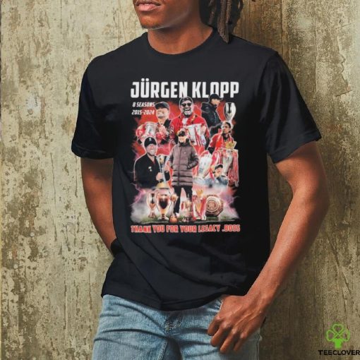 Coach Jurgen Klopp 8 Season At Liverpool 2015 2024 Thank You For Your Legacy, Boss Shirt