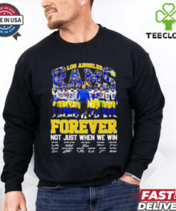 Coach Sean McVay and Players Los Angeles Rams Forever Not Just When We Win Signatures shirt