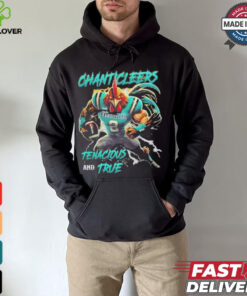 Coastal Carolina Chanticleers We Are The Chanticleers Tenacious And True shirt