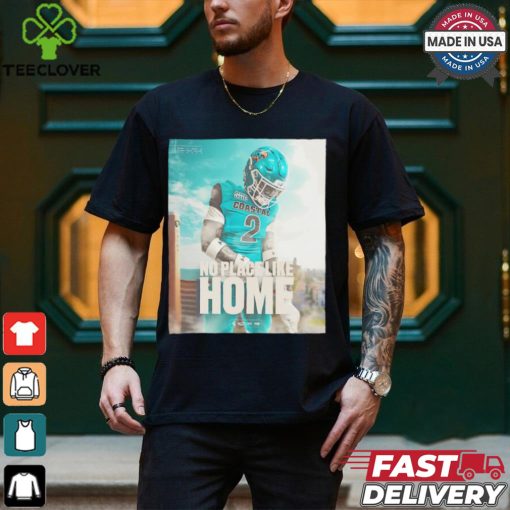 Coastal Carolina Chanticleers football no place like home shirt