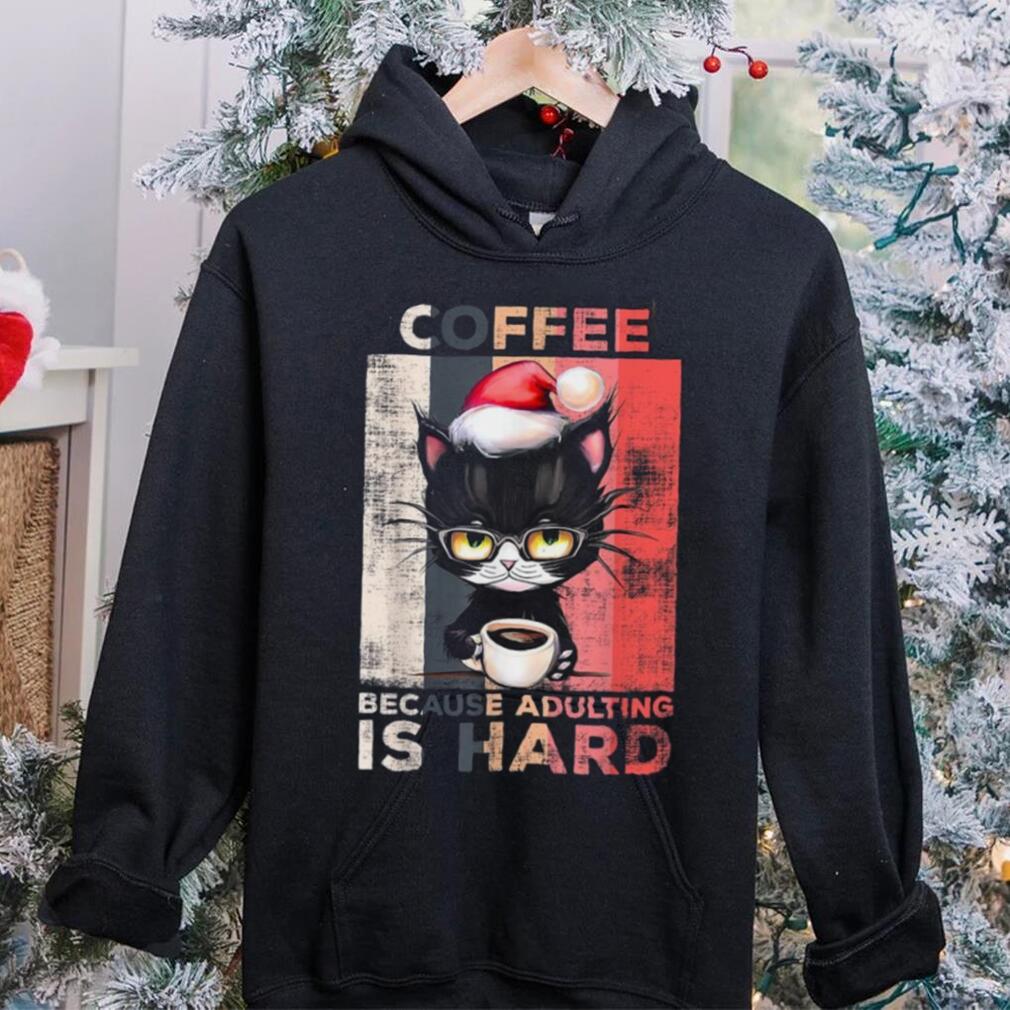Coffee Because Adulting Is Hard Cute Santa Cat Christmas Shirt Coffee Because Adulting Is Hard Cute Santa Cat Christmas Shirt