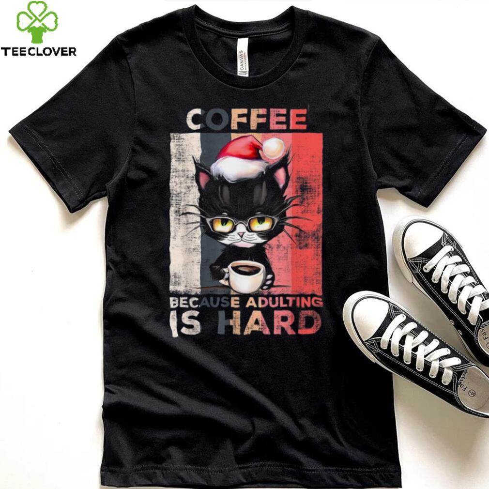 Coffee Because Adulting Is Hard Cute Santa Cat Christmas Shirt Coffee Because Adulting Is Hard Cute Santa Cat Christmas Shirt