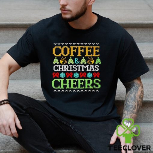 Coffee Christmas cheers hoodie, sweater, longsleeve, shirt v-neck, t-shirt