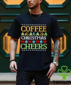 Coffee Christmas cheers hoodie, sweater, longsleeve, shirt v-neck, t-shirt