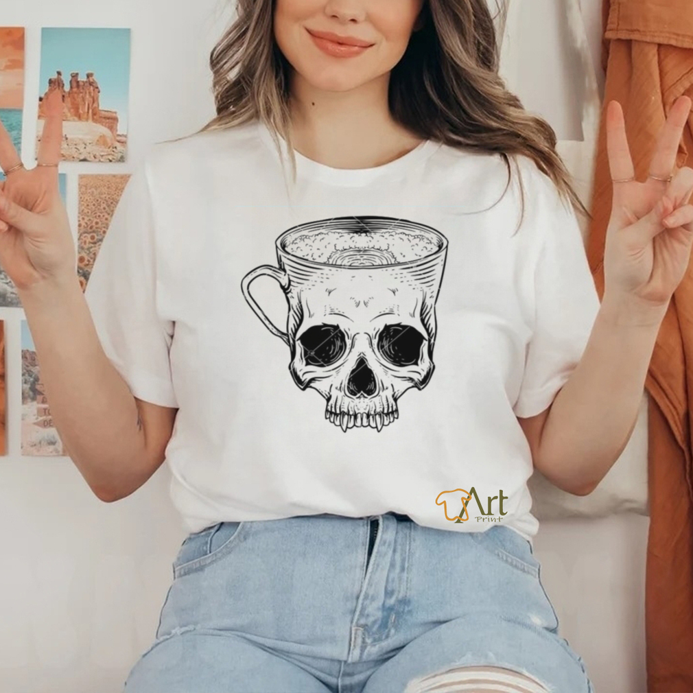 Coffee Cup Skull shirt Coffee Cup Skull shirt