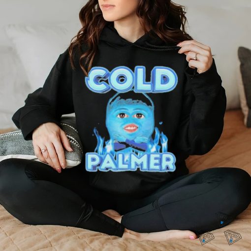 Cold Palmer T hoodie, sweater, longsleeve, shirt v-neck, t-shirt