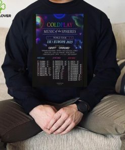 Cold Play World Tour UK Europe 2023 Poster shirt 1 Cold Play World Tour UK Europe 2023 Poster shirt