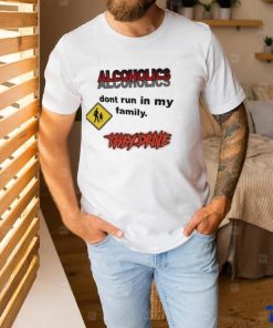 Coldestdrip Alcoholics Don’t Run In My Family Shirt 1 Coldestdrip Alcoholics Don’t Run In My Family Shirt