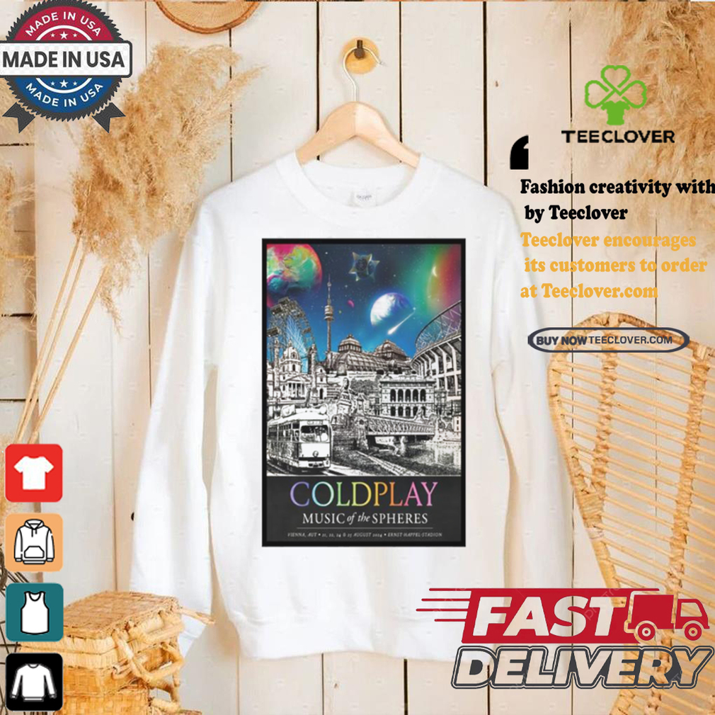 Coldplay aug 21 25 2024 ernst happel stadion in vienna austria poster shirt Coldplay aug 21 25 2024 ernst happel stadion in vienna austria poster shirt