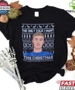 Cole Palmer The Only Cole I want this Christmas hoodie, sweater, longsleeve, shirt v-neck, t-shirt