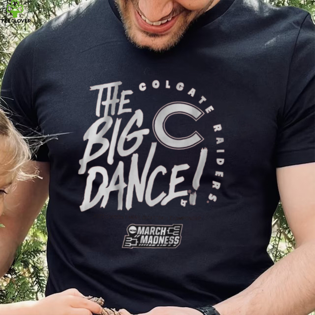 Colgate The Big Dance Shirt Colgate The Big Dance Shirt