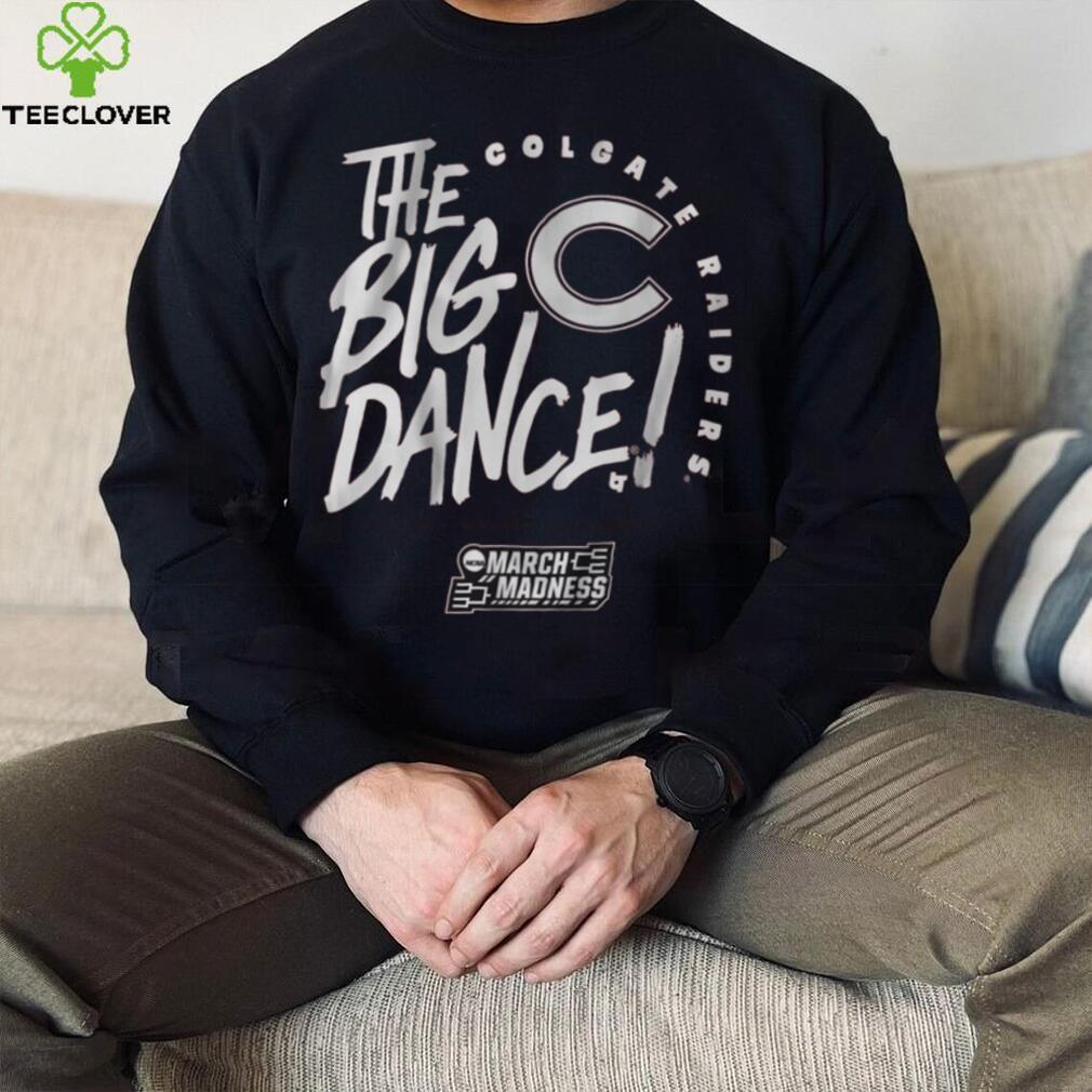 Colgate The Big Dance Shirt Colgate The Big Dance Shirt
