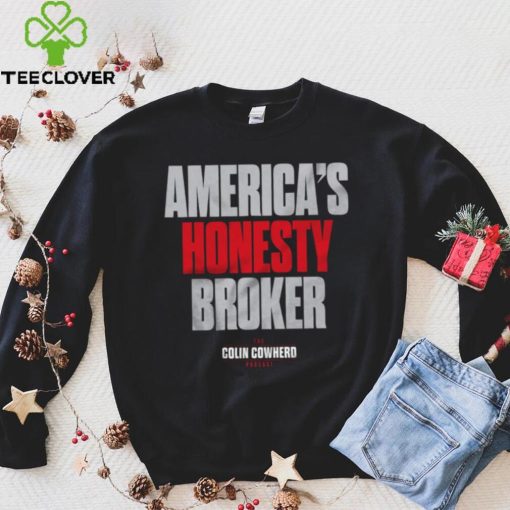 Colin Cowherd America’s Honesty Broker T Shirt