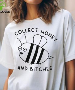 Collect Honey And Bitches hoodie, sweater, longsleeve, shirt v-neck, t-shirt