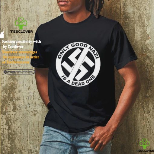 Collection   Official Only Good Nazi Is A Dead One Shirt