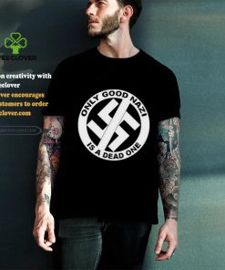 Collection Official Only Good Nazi Is A Dead One Shirt