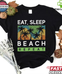Collection Summer New Trend Eat, Sleep Beach Repeat Shirt 1 Collection Summer New Trend Eat, Sleep Beach Repeat Shirt
