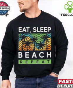 Collection Summer New Trend Eat, Sleep Beach Repeat Shirt 2 Collection Summer New Trend Eat, Sleep Beach Repeat Shirt