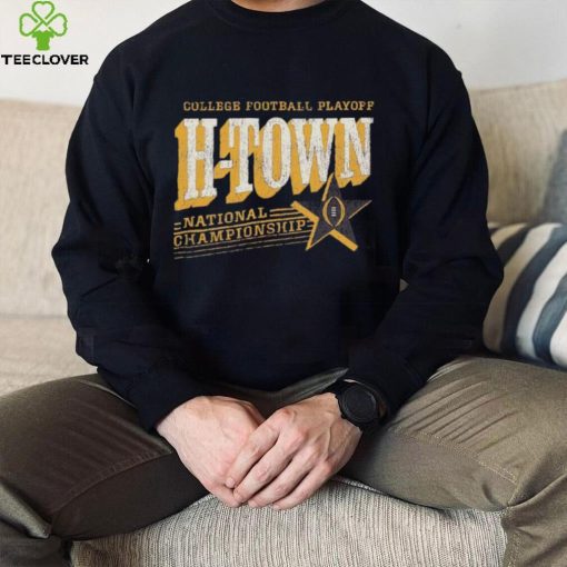 College Football Playoff 2024 National Championship H Town hoodie, sweater, longsleeve, shirt v-neck, t-shirt