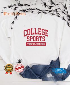 College Sports Theyre Just Kids Shirt