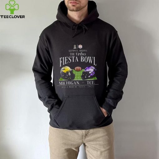 College playoff semifinal Glendale Arizona the Vrbo Fiesta Bowl Michigan vs TCU 2022 hoodie, sweater, longsleeve, shirt v-neck, t-shirt