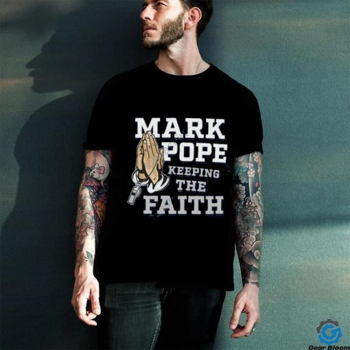 Collegehoopstoday Merch Mark Pope Keeping The Faith Bbn New Shirt