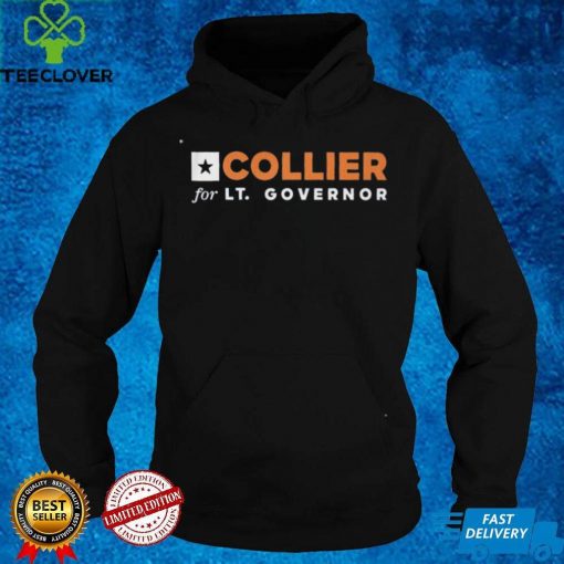 Collier For Texas Store Collier For Lt Governor Shirt